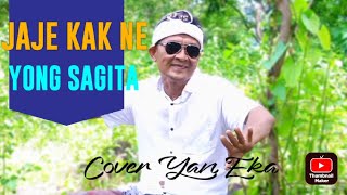 JAJE KAK NE - YONG SAGITA - COVER YAN EKA