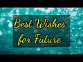 Best wishes for future
