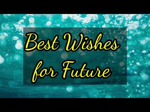 Best Wishes for Future