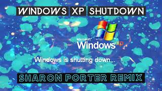 WINDOWS XP SHUTDOWN REMIX- (SHARON PORTER REMIX)