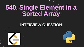 Finding the Single Element in a Sorted Array in O(log n) time and O(1) space
