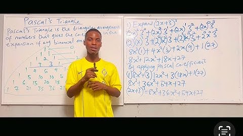 Expand: (2x + 3)³ using Pascal’s triangle.