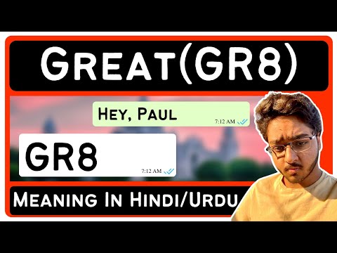 Great (GR8) Meaning in Hindi/Urdu | Meaning of Great (GR8)