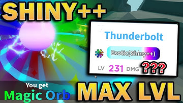 Max Level Thunderbolt Shiny++ Magic Orb and Exotic Shiny in Weapon Fighting Simulator