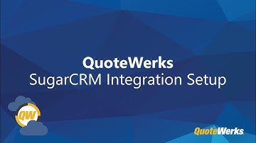 SugarCRM Integration Setup | QuoteWerks Web
