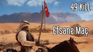 Battlefield 1 | 49 KİLL Efsane Maç Sina Çölü | Osmanlı İmp.| #keşfet #fyp #battlefield