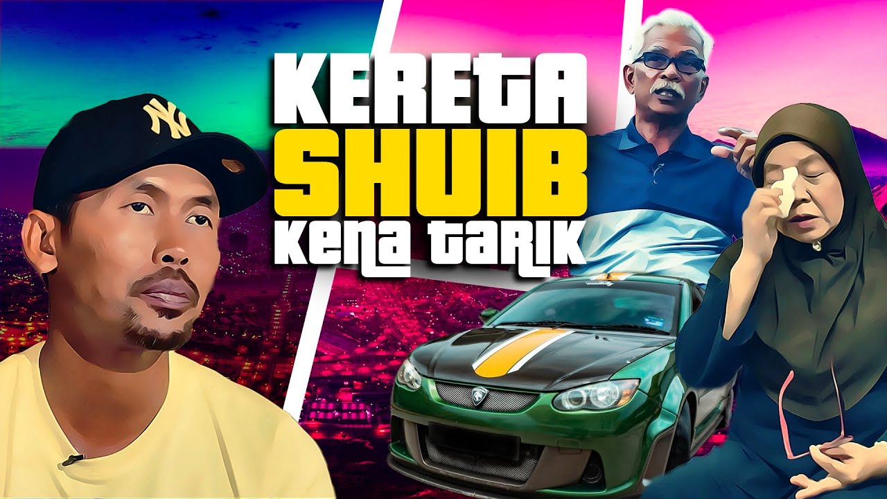 KERETA SHUIB KENA TARIK #ShuibSebuahCerita Episod 1