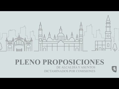 23 de mayo de 2022. Pleno ordinario. Proposiciones de Alcaldía y Asuntos Comisiones