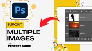 How Do I Import Multiple Images Into Photoshop (Easy Guide)