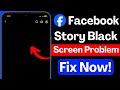 Facebook Story Black Screen 😱 | Facebook App Problem | Facebook Not Working 2026
