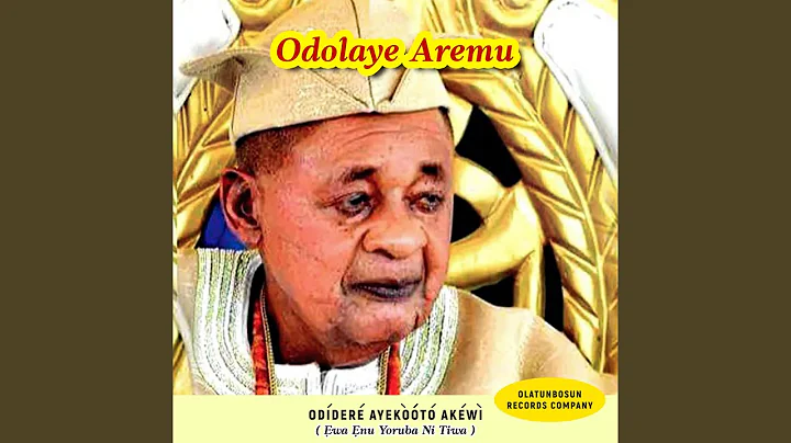 Odolaye Aremu Vol One (Oba Adeyemi Alaafin Oyo)