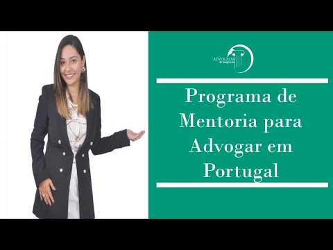 Programa de Mentoria para Advogar em Portugal - Edição I