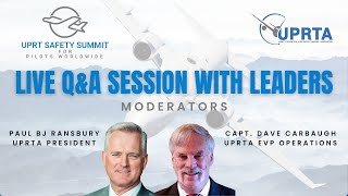 Session 7-1. Q&A with UPRTA Leaders | 2025 UPRT Safety Summit