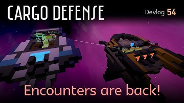 Encounters are Back! (Cargo Defense Devlog #54)