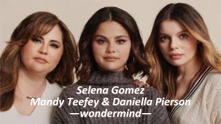 Welcome To Wondermind Selena Gomez, Mandy Teefey, Daniella Pierson