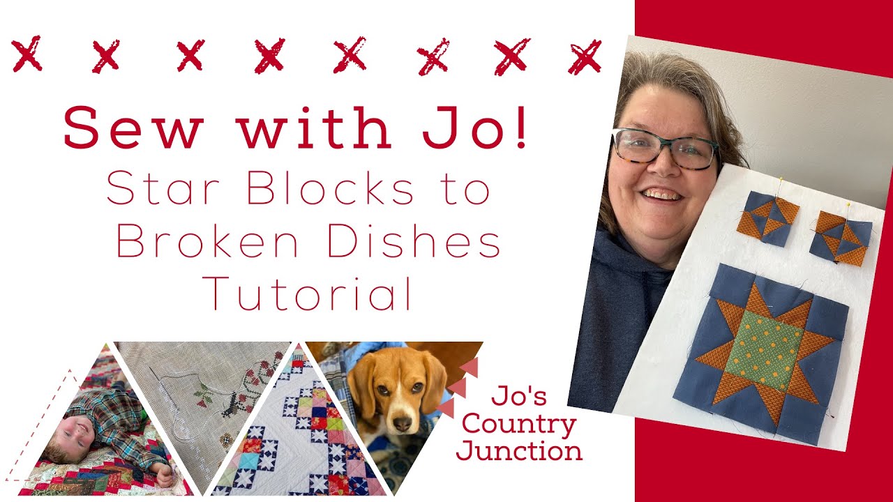 Sew with Jo! Star Blocks to Broken Dishes Tutorial
