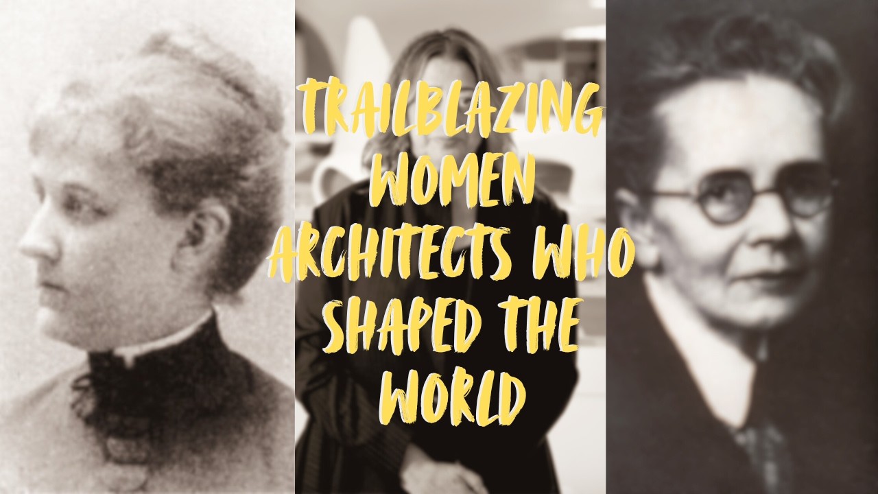 Trailblazing Women Architects Who Shaped the World - YouTube