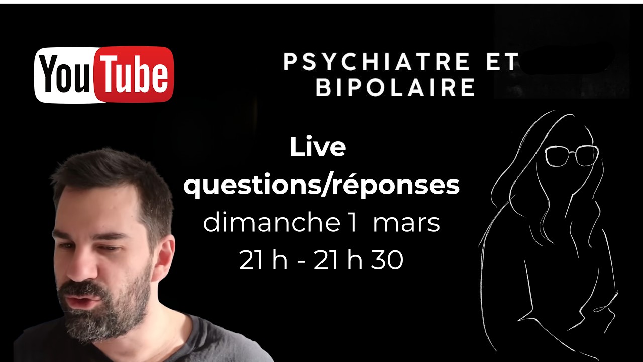 Psychiatre et FEMME de bipolaire - Live 1 mars 21h - 21h30