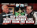Tasteful Women Like Jenny from the Block with Sandy Blue Eyes - Chazz Palminteri Show | EP 70