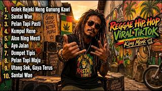 🎧 FULL ALBUM KING MONK x MBAH DUBO 🔥 Reggae Hip Hop Viral TikTok Terbaru
