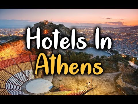 Best Hotels In Athens - Top 5 Hotels In Athens, Greece