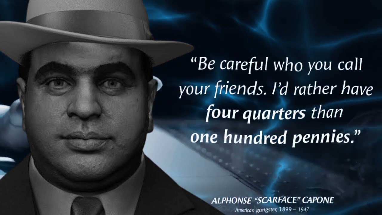 Alphonse "Scarface" Capone Quotes