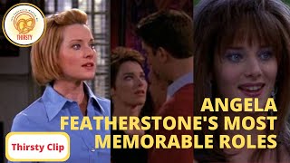 Angela Featherstone's Most Memorable Roles