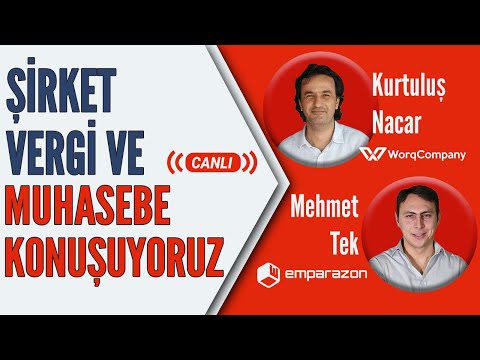 Şirket, Vergi ve Muhasebe Konuşuyoruz! Konuk: WorqCompany Vergi Danışmanı Kurtuluş Nacar