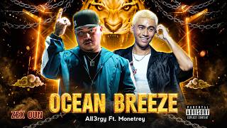 All3rgy - Ocean Breeze Ft. Monetrey Ek | [Official Audio]