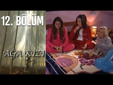 Ağa Kızı 12. Bölüm