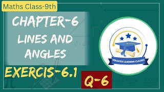 Class-9 Maths Ch-6✨Exercise-6.1👉🏻Q-6🌟Lines And Angles||New NCERT||CBSE