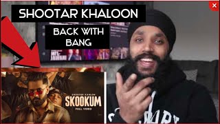 SKOOKUM | Shooter Khalon | Sidhu Moosewala | REACTION