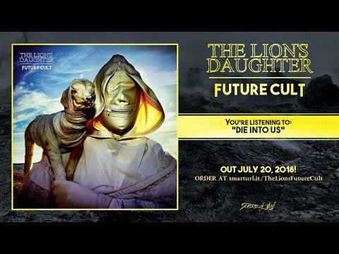 The Lion's Daughter - Die Into Us (official premiere)