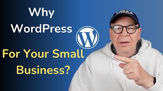 Why WordPress Is The #1 Choice for Small Business Websites Why WordPress Is The #1 Choice for Small Business Websites