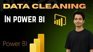 Data Cleaning in Power BI: Full Step-by-Step Tutorial for Beginners