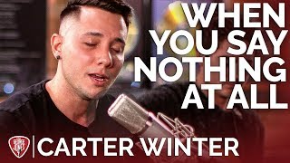 Carter Winter - When You Say Nothing At All (Acoustic Cover) // The George Jones Sessions chords