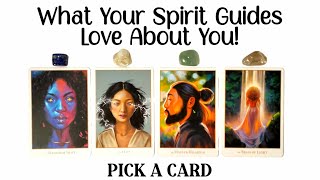 PICK A CARD 💜 What Your Spirit Guides Love About You! 🕊️