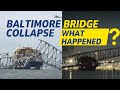 Baltimore bridge collapse  what exactly happened
