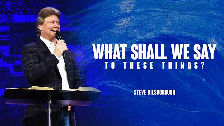 What Shall We Say To These Things? | Pastor Stephe...