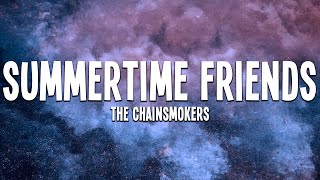 The Chainsmokers - Summertime Friends (Lyrics)