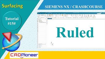 Siemens NX / Surfacing / Ruled