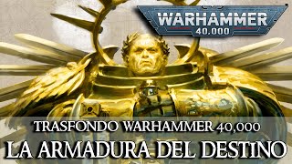 Trasfondo Warhammer 40k - La armadura del destino