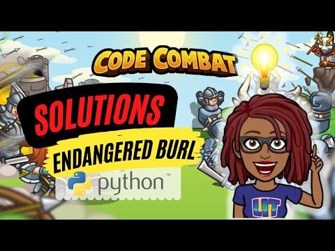 CodeCombat Solutions | Endangered Burl | [Python]