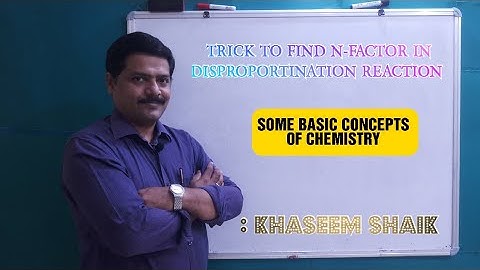 TRICK TO FIND N-FACTOR IN DISPROPORTINATION REACTION|SOME BASIC CONCEPTS OF CHEMISTRY|KHASEEM SHAIK