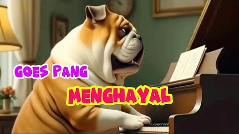 Goes Pang MENGHAYAL Cipt:GoesPang