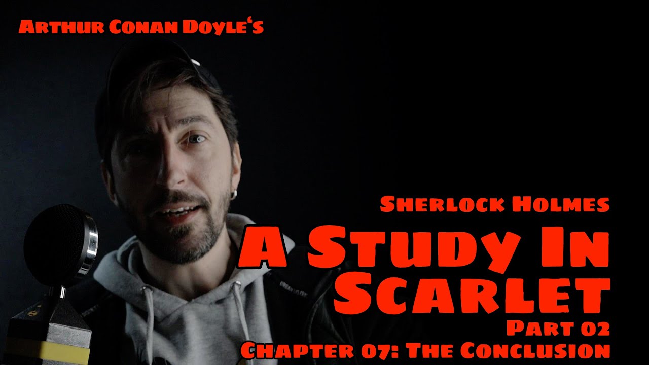 Sherlock Holmes "A Study In Scarlet" - Part 2 / Chapter 7 "The ...