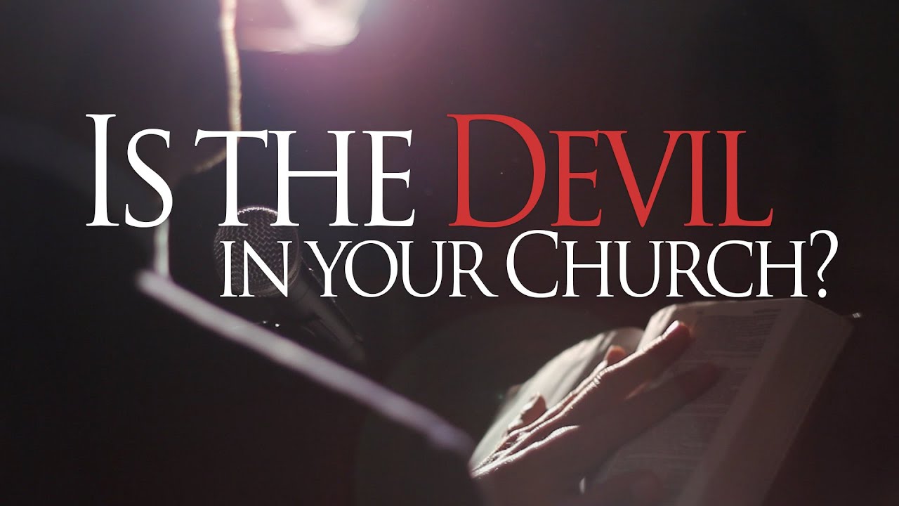 Beyond Today -- Is the Devil in Your Church?
