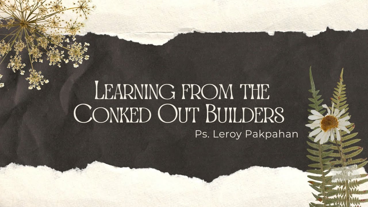 Learning from the Conked Out Builders Sabbath 28 January 2023 YouTube Learning from the Conked Out Builders Sabbath 28 January 2023 YouTube