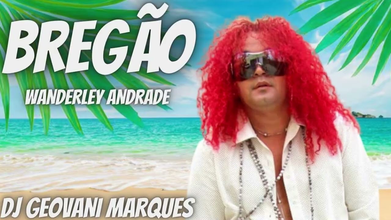 BREGÃO WANDERLEY ANDRADE = GEOVANI MARQUES