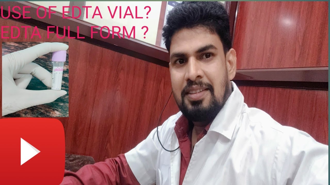 EDTA VIAL USE,EDTA FULL FORM
